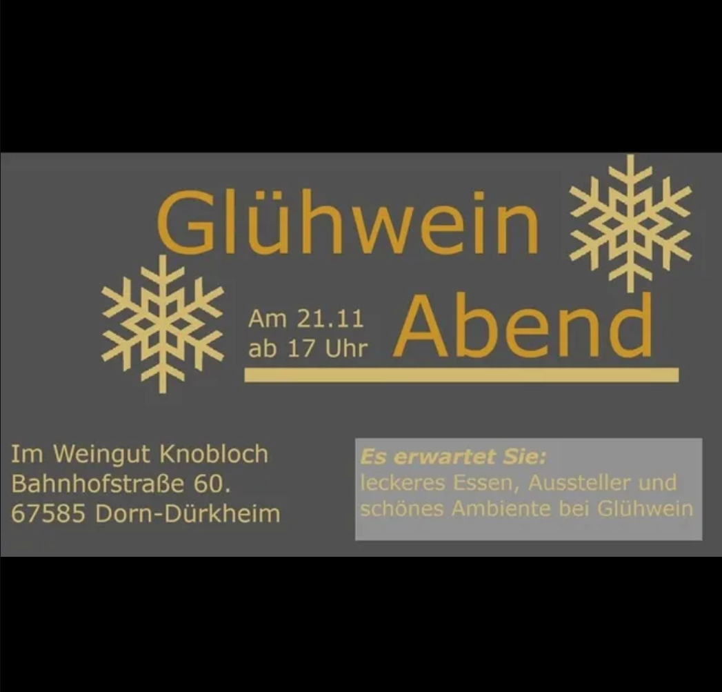 Glühwein Abend - Am 21.11 ab 17 Uhr im Weingut Knobloch.